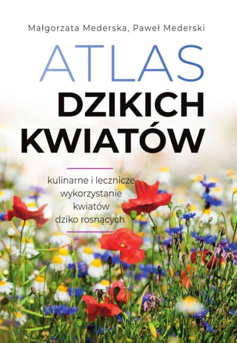 Atlas dzikich kwiatów Atlas dzikich kwiatów