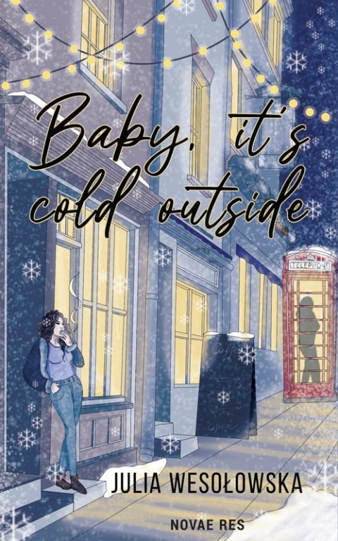 Baby it's cold outside Baby it's cold outside