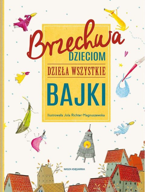 Bajki. Brzechwa dzieciom. Dzieła wszystkie wyd. 2023 Bajki. Brzechwa dzieciom. Dzieła wszystkie wyd. 2023