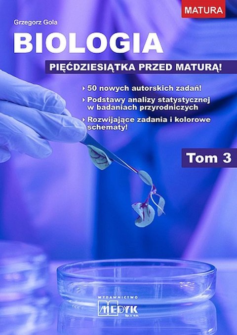 Biologia pięćdziesiątka przed maturą Tom 3 Biologia pięćdziesiątka przed maturą Tom 3