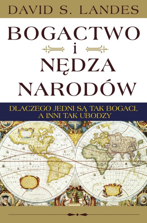 Bogactwo i nędza narodów Bogactwo i nędza narodów