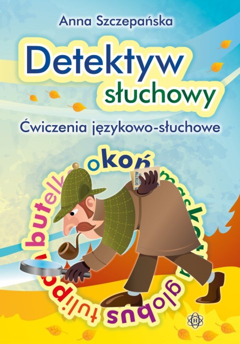 Detektyw słuchowy Ćwiczenia językowo-słuchowe Detektyw słuchowy Ćwiczenia językowo-słuchowe