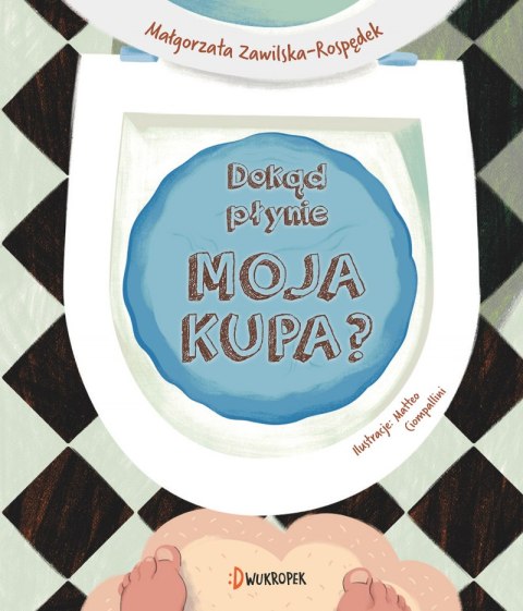 Dokąd płynie moja kupa? Dokąd płynie moja kupa?
