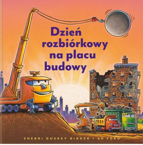 Dzień rozbiórkowy na placu budowy wyd. 2023 Dzień rozbiórkowy na placu budowy wyd. 2023