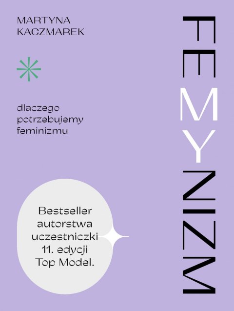 FeMYnizm. Dlaczego potrzebujemy feminizmu FeMYnizm. Dlaczego potrzebujemy feminizmu