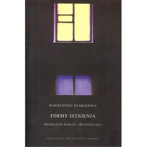 Formy istnienia. Heidegger według Arystotelesa