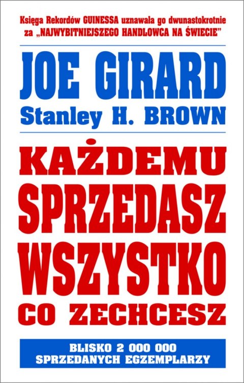 Każdemu sprzedasz wszystko co zechcesz Każdemu sprzedasz wszystko co zechcesz