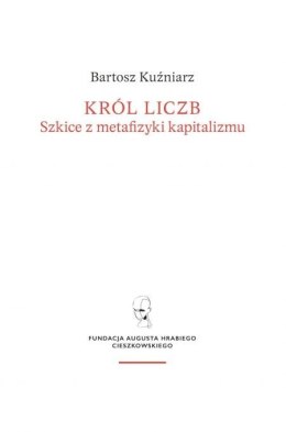 Król liczb szkice z metafizyki kapitalizmu