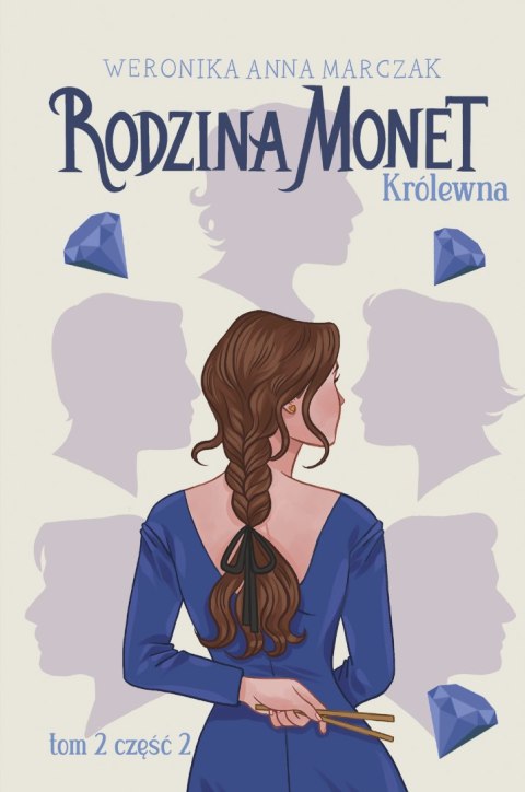 Królewna. Rodzina Monet. Tom 2. Część 2 Królewna. Rodzina Monet. Tom 2. Część 2