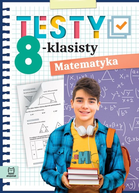 Matematyka. Testy 8-klasisty Matematyka. Testy 8-klasisty