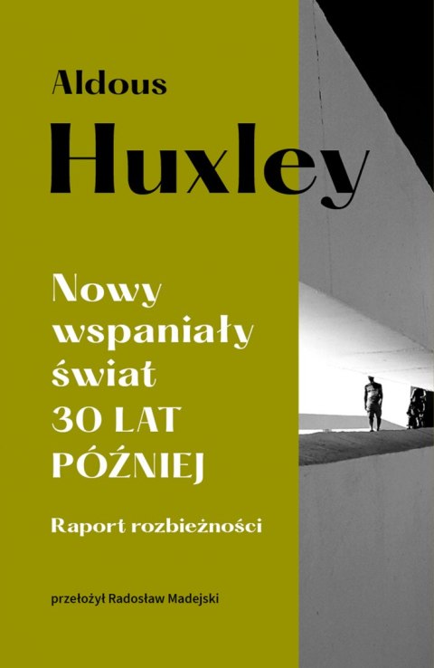 Nowy wspaniały świat. 30 lat później. Raport rozbieżności Nowy wspaniały świat. 30 lat później. Raport rozbieżności