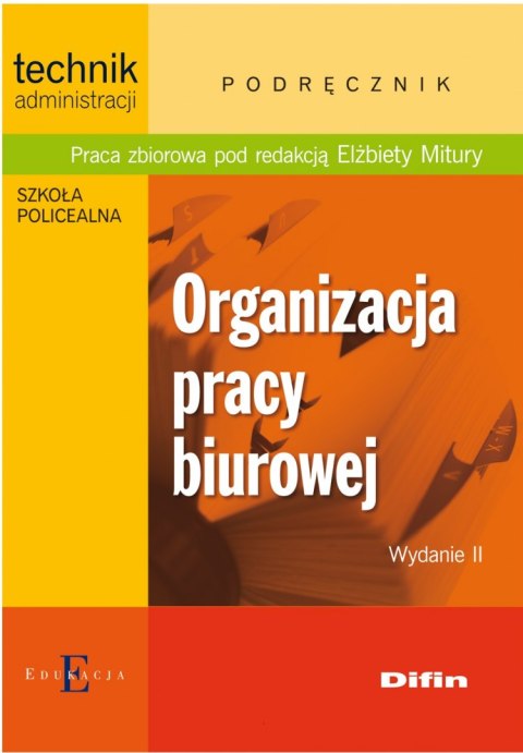 Organizacja pracy biurowej wyd. 2 Organizacja pracy biurowej wyd. 2