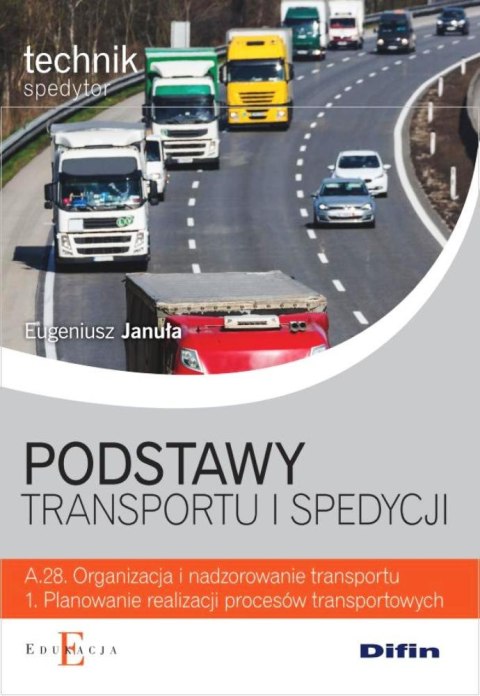 Podstawy transportu i spedycji A.28.1 Podstawy transportu i spedycji A.28.1