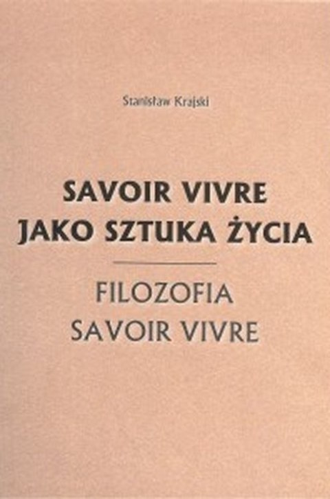 Savoir vivre jako sztuka życia Savoir vivre jako sztuka życia
