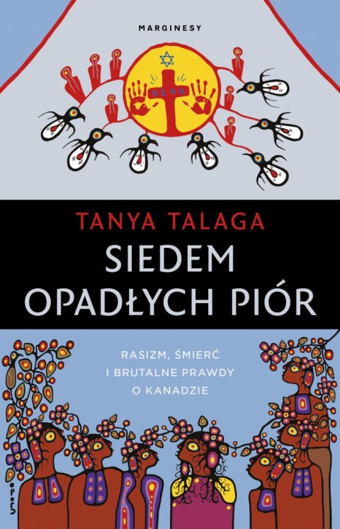 Siedem opadłych piór. Rasizm, śmierć i brutalne prawdy w północnym mieście Siedem opadłych piór. Rasizm, śmierć i brutalne prawdy w północnym mieście