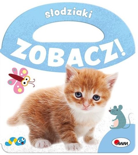 Słodziaki. Zobacz! Słodziaki. Zobacz!
