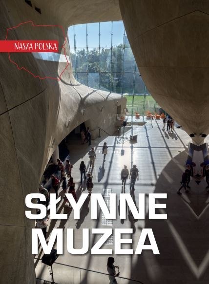 Słynne muzea. Nasza Polska Słynne muzea. Nasza Polska