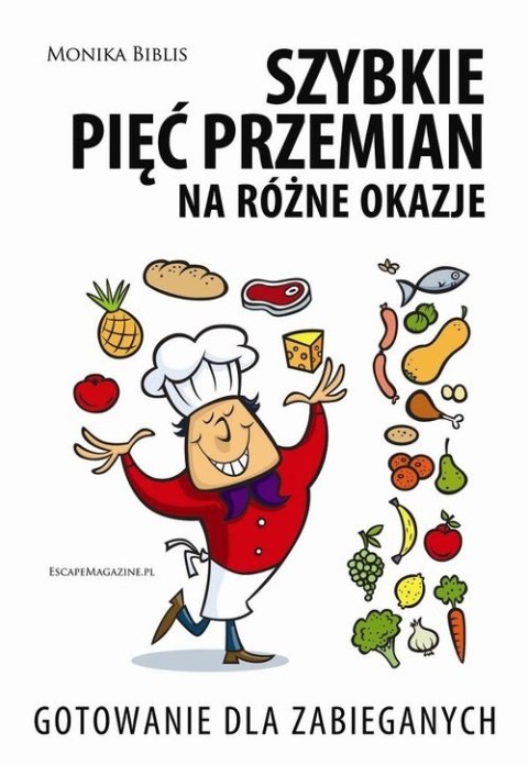 Szybkie Pięć Przemian na różne okazje Szybkie Pięć Przemian na różne okazje
