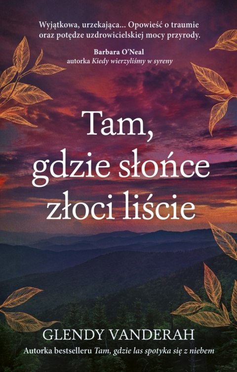 Tam, gdzie słońce złoci liście Tam, gdzie słońce złoci liście