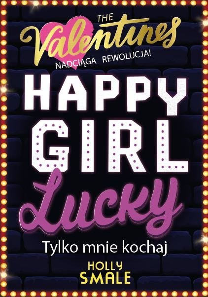 Tylko mnie kochaj. Happy Girl Lucky. Tom 3 Tylko mnie kochaj. Happy Girl Lucky. Tom 3