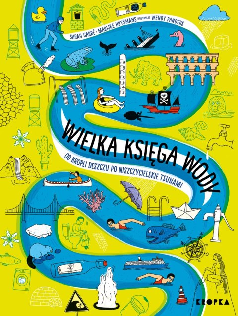 Wielka księga wody. Od kropli wody po niszczycielskie tsunami Wielka księga wody. Od kropli wody po niszczycielskie tsunami