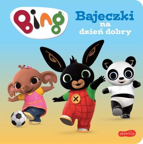 Bing. Bajeczki na dzień dobry Bing. Bajeczki na dzień dobry