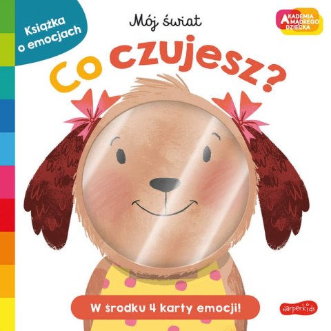 Co czujesz? Akademia mądrego dziecka. Mój świat Co czujesz? Akademia mądrego dziecka. Mój świat