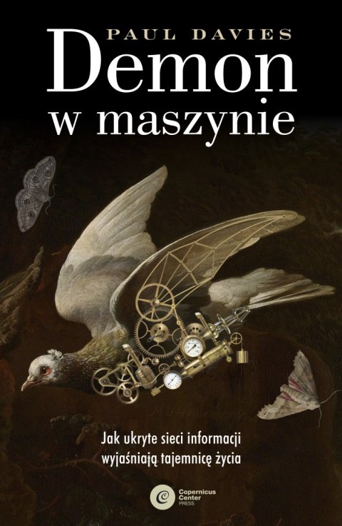 Demon w maszynie. Jak ukryte sieci informacji wyjaśniają tajemnicę życia wyd. 2023 Demon w maszynie. Jak ukryte sieci informacji wyjaśniają tajemnicę życia wyd. 2023