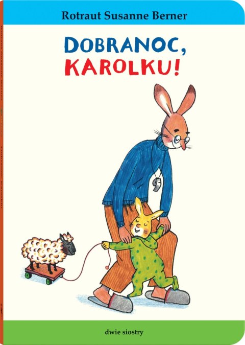 Dobranoc, Karolku!. Królik Karolek Dobranoc, Karolku!. Królik Karolek