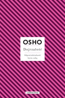 Dojrzałość. Odpowiedzialność bycia sobą