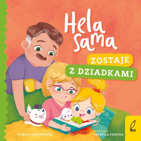 Hela sama. Zostaje z dziadkami Hela sama. Zostaje z dziadkami