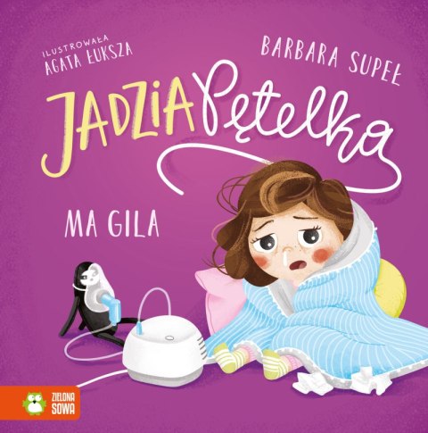 Jadzia Pętelka ma gila. Jadzia Pętelka Jadzia Pętelka ma gila. Jadzia Pętelka