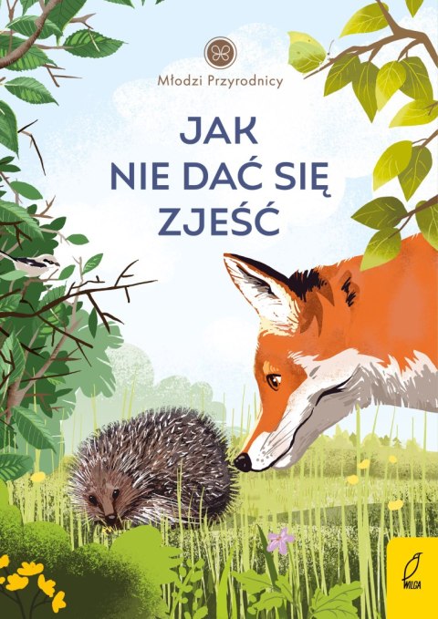 Jak nie dać się zjeść. Młodzi przyrodnicy Jak nie dać się zjeść. Młodzi przyrodnicy