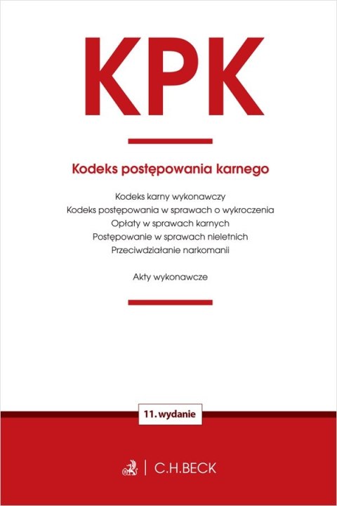 KPK. Kodeks postępowania karnego oraz ustawy towarzyszące wyd. 11 KPK. Kodeks postępowania karnego oraz ustawy towarzyszące wyd. 11