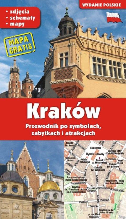 KRAKÓW. Przewodnik po symbolach, zabytkach i atrakcjach KRAKÓW. Przewodnik po symbolach, zabytkach i atrakcjach