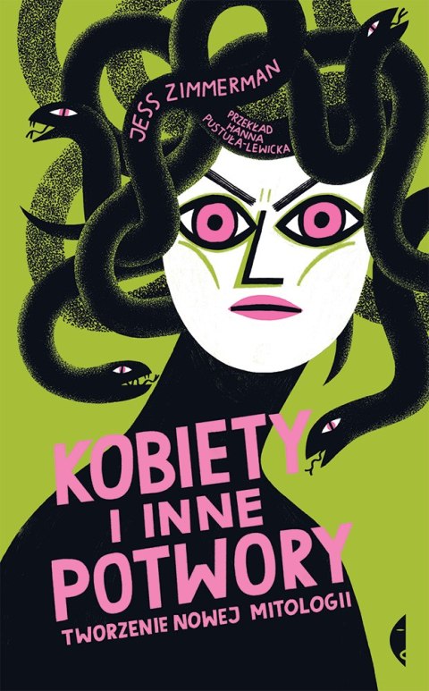 Kobiety i inne potwory. Tworzenie nowej mitologii Kobiety i inne potwory. Tworzenie nowej mitologii