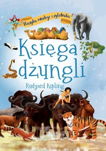 Księga dżungli. Klasyka młodego czytelnika Księga dżungli. Klasyka młodego czytelnika