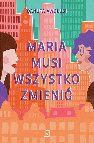 Maria musi wszystko zmienić Maria musi wszystko zmienić