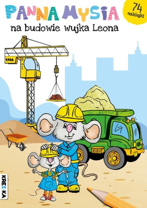 Panna Mysia na budowie wujka Leona. Panna Mysia Panna Mysia na budowie wujka Leona. Panna Mysia