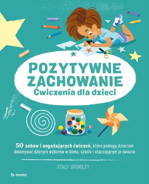 Pozytywne zachowanie. Ćwiczenia dla dzieci Pozytywne zachowanie. Ćwiczenia dla dzieci