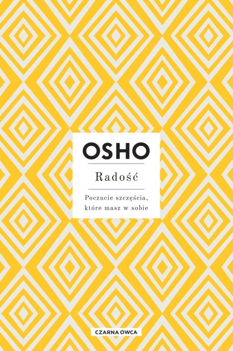 Radość. Poczucie szczęścia, które masz w sobie wyd. 2023 Radość. Poczucie szczęścia, które masz w sobie wyd. 2023