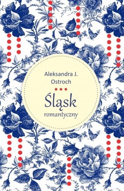 Śląsk romantyczny Śląsk romantyczny