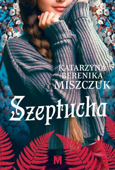 Szeptucha. Kwiat paproci. Tom 1 Szeptucha. Kwiat paproci. Tom 1