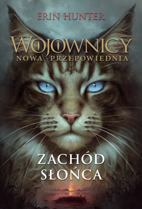 Zachód Słońca. Wojownicy. Nowa Przepowiednia. Tom 6 wyd. 2023 Zachód Słońca. Wojownicy. Nowa Przepowiednia. Tom 6 wyd. 2023
