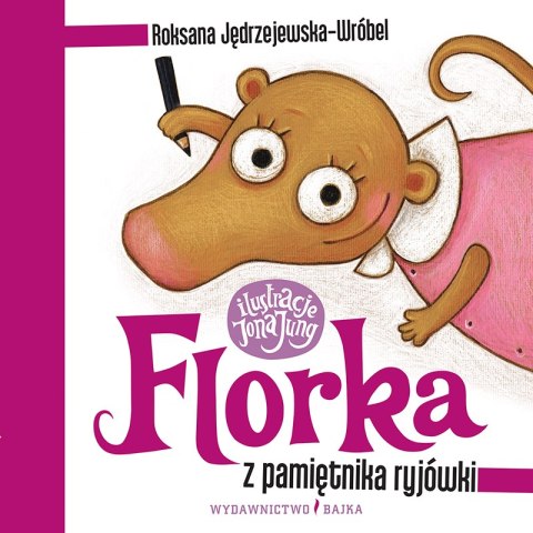 Florka. Z pamiętnika ryjówki wyd. 2023 Florka. Z pamiętnika ryjówki wyd. 2023