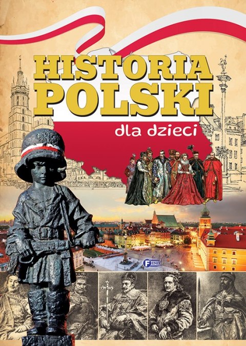 Historia Polski dla dzieci Historia Polski dla dzieci