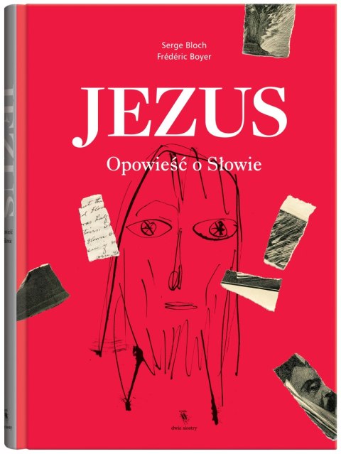 Jezus. Opowieść o Słowie Jezus. Opowieść o Słowie