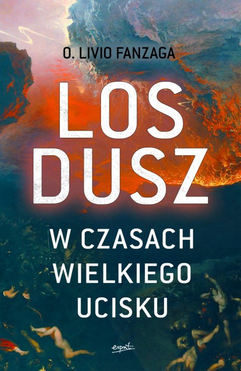 Los dusz w czasach wielkiego ucisku Los dusz w czasach wielkiego ucisku