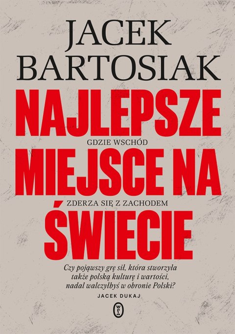 Najlepsze miejsce na świecie. Gdzie Wschód zderza się z Zachodem Najlepsze miejsce na świecie. Gdzie Wschód zderza się z Zachodem