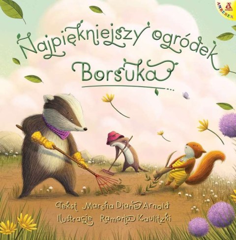Najpiękniejszy ogródek Borsuka Najpiękniejszy ogródek Borsuka